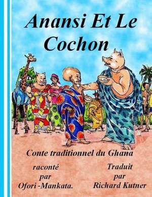 Anansi Et Le Cochon de Ofori-Mankata