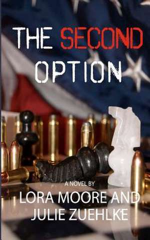 The Second Option de Lora Moore