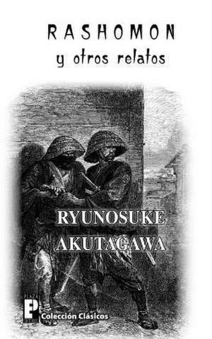 Rashomon y Otros Relatos de Ryunosuke Akutagawa