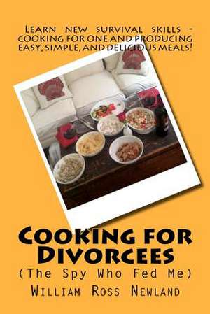 'Cooking for Divorcees (the Spy Who Fed Me)' de MR William Ross Newland