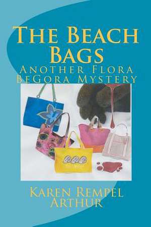 The Beach Bags de Karen Rempel Arthur