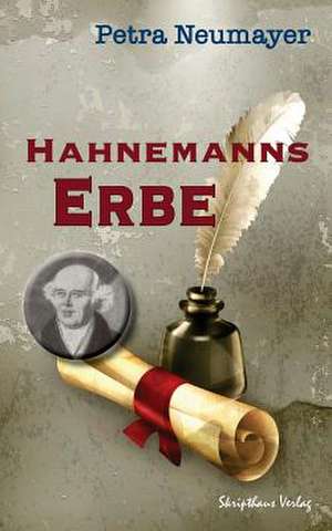 Hahnemanns Erbe de Petra Neumayer