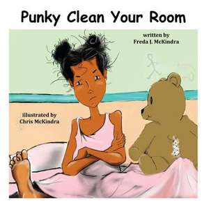 Punky Clean Your Room de Freda McKindra