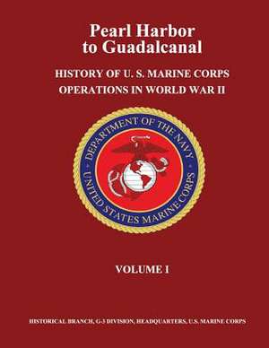 Pearl Harbor to Guadalcanal de Usmcr Lieutenant Colonel Frank O. Hough