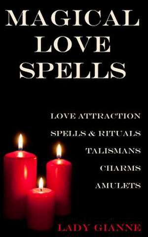 Magical Love Spells: Don't Walk Home Alone de Lady Gianne