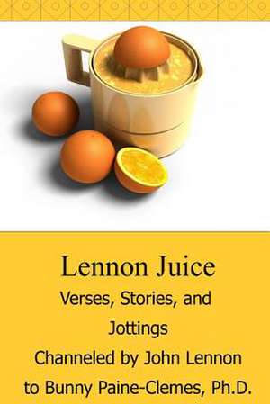 Lennon Juice de Bunny Paine-Clemes