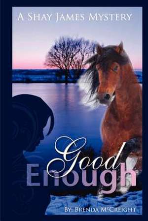 Good Enough de Brenda McCreight