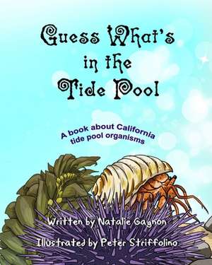 Guess What's in the Tide Pool de Natalie Gagnon