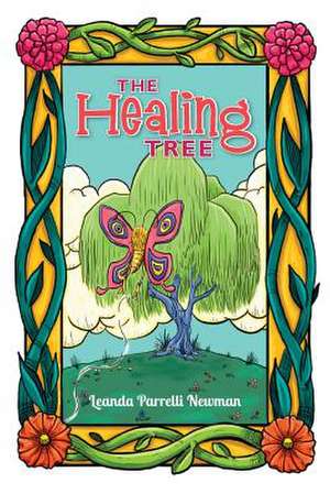 The Healing Tree de Mrs Leanda Parrelli Newman