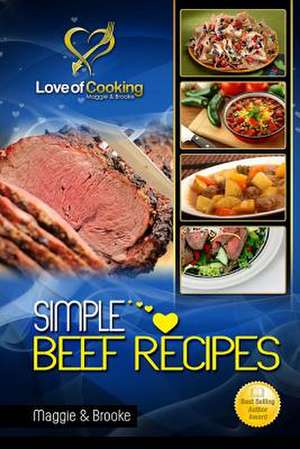 Simple Beef Recipes de Maggie &. Brooke