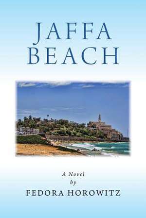 Jaffa Beach de Fedora Horowitz