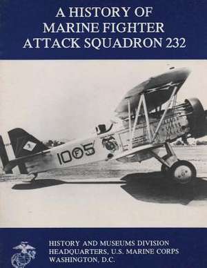 A History of Marine Fighter Attack Squadron 232 de Maj William J. Sambito Usmc