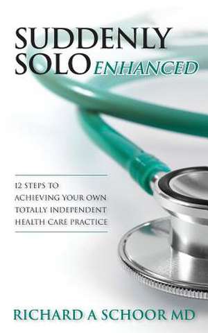 Suddenly Solo Enhanced de Richard a. Schoor MD