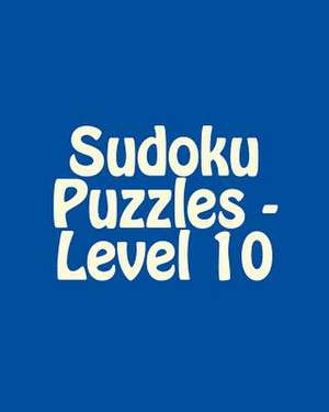 Sudoku Puzzles - Level 10 de Ted Rogers