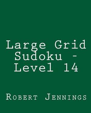 Large Grid Sudoku - Level 14 de Robert Jennings