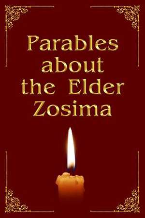 Parables about the Elder Zosima de Anna Zubkova