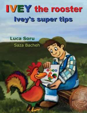 Ivey the Rooster de Luca Soru