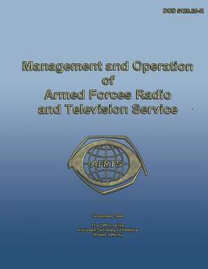 Management and Operation of Armed Forces Radio and Television Service de Assistant Secretary Of Defense