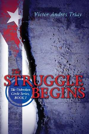 The Struggle Begins de Victor Andres Triay