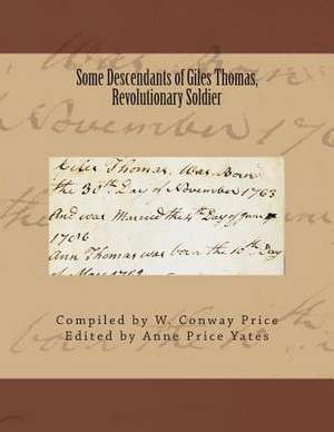 Some Descendants of Giles Thomas, Revolutionary Soldier de W. Conway Price