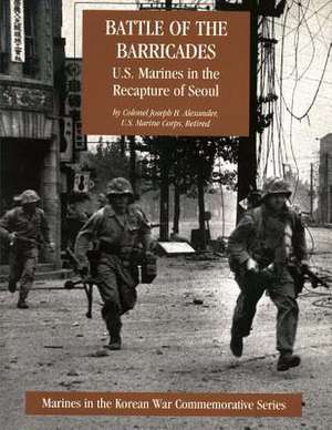 Battle of the Barricades de Col Joseph H. Alexander Usmc-R