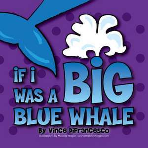 If I Was a Big Blue Whale de Vince Difrancesco