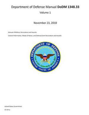 Department of Defense Manual Dodm 1348.33 Volume 1 November 23, 2010 Manual for Military Decorations and Awards de United States Government Us Army