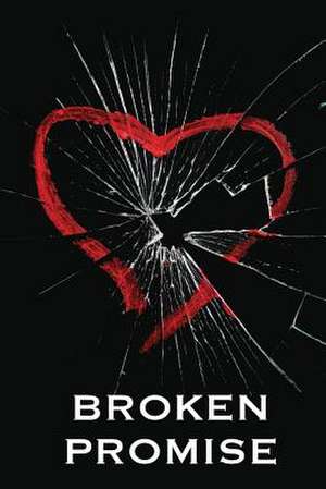 Broken Promise de J. a. Carroll