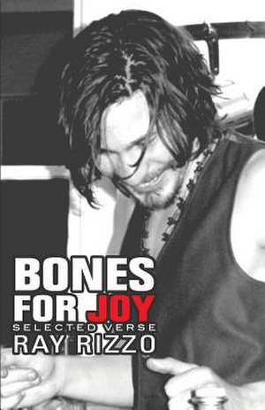 Bones for Joy de Ray G. Rizzo