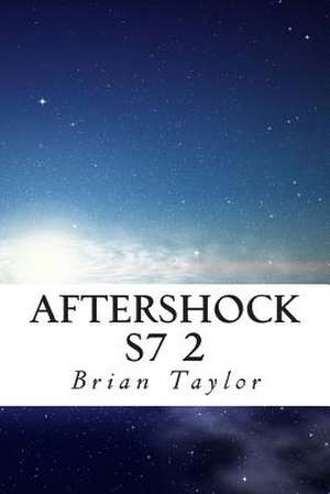 Aftershock S7 2 de Brian P. Taylor