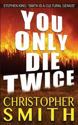 You Only Die Twice de Christopher Smith