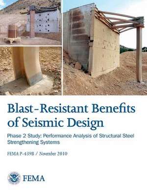 Blast-Resistance Benefits of Seismic Design - Phase 2 Study de U. S. Department of Homeland Security