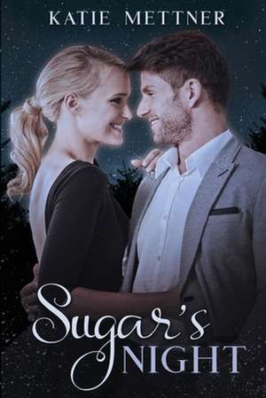 Sugar's Night de Katie Mettner