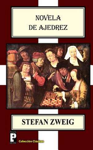 Novela de Ajedrez de Stefan Zweig