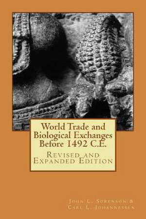 World Trade and Biological Exchanges Before 1492, Revised and Expanded Edition de Carl L. Johannessen