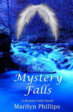 Mystery Falls de Marilyn Phillips