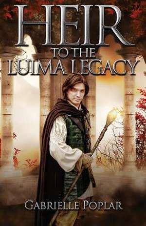 Heir to the Luima Legacy de Gabrielle Poplar