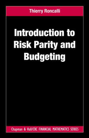 Introduction to Risk Parity and Budgeting de Thierry Roncalli