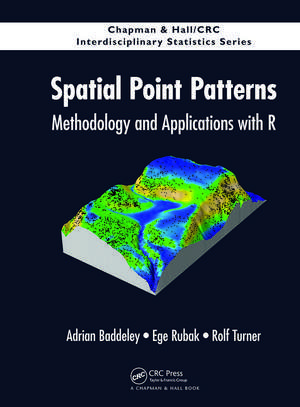 Spatial Point Patterns: Methodology and Applications with R de Adrian Baddeley