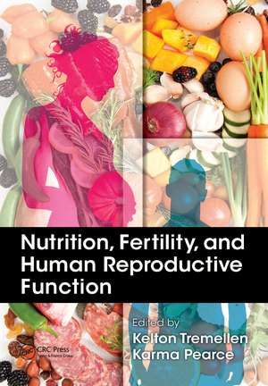 Nutrition, Fertility, and Human Reproductive Function de Kelton Tremellen