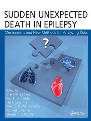 Sudden Unexpected Death in Epilepsy: Mechanisms and New Methods for Analyzing Risks de Claire M. Lathers