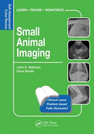 Small Animal Imaging: Self-Assessment Review de John S. Mattoon