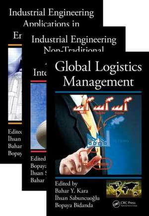 Industrial Engineering: Management, Tools, and Applications, Three Volume Set de Bopaya Bidanda