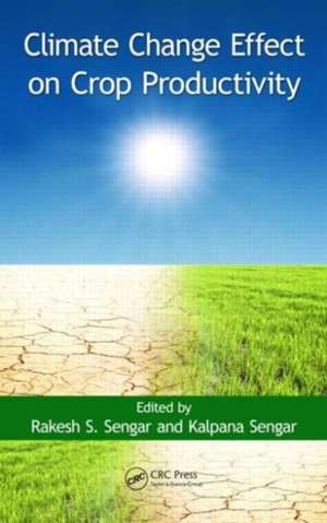 Climate Change Effect on Crop Productivity de Rakesh S. Sengar