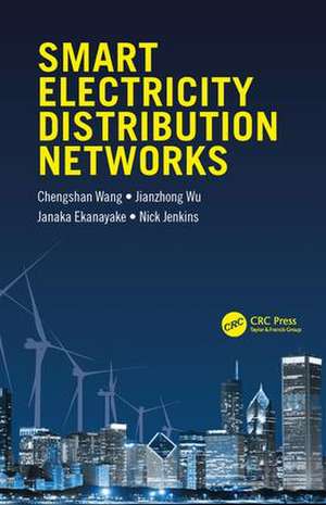 Smart Electricity Distribution Networks de Chengshan Wang