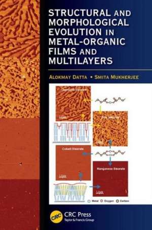Structural and Morphological Evolution in Metal-Organic Films and Multilayers de Alokmay Datta