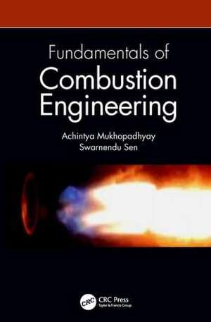 Fundamentals of Combustion Engineering de Achintya Mukhopadhyay