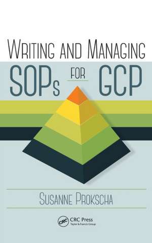 Writing and Managing SOPs for GCP de Susanne Prokscha