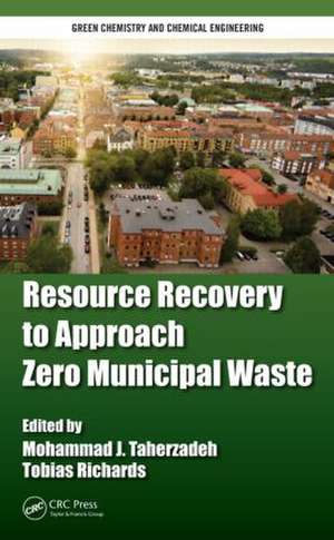 Resource Recovery to Approach Zero Municipal Waste de Mohammad J. Taherzadeh