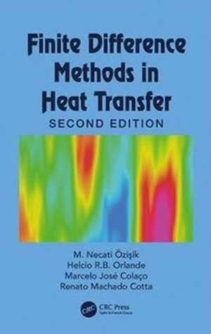 Finite Difference Methods in Heat Transfer de M. Necati Özişik